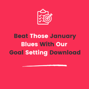 Beat the January blues with our Goalsetting Download